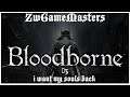 #03 Bloodborne i want my souls back, PS4PRO, gameplay, playthrough