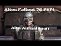 Alte Fallout 76 PVP Aufnahmen