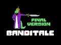 Banditale OST - Greh heh heh! + Swordtrousle [FINAL VERSION]