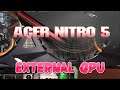 EXP GDC Beast NGFF Acer Nitro 5 External GPU Review and Setup
