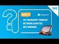 FIX: Microsoft Surface network adapter not working