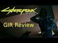 GIR Review - Cyberpunk 2077