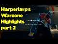 Harperlarp's Warzone Highlights and Funny Moments 2