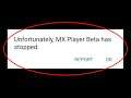 How To Fix Unfortunately MX Player Beta Has Stopped Error Android & Ios - MX Player Beta Not Open