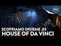 [ITA] HOUSE OF DA VINCI | 02 | Gameplay commentato