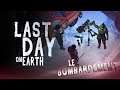 LAST DAY ON EARTH - NOUVEL EVENT LE BOMBARDEMENT !