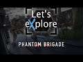 Let's eXplore Phantom Brigade: A Beginner's Guide