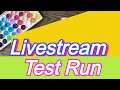 Livestream Test Run