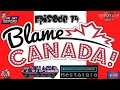Restalgia (Face Reveal?!?) Invited on The Loft Report - Ep. 14 - Blame Canada! (Replay)
