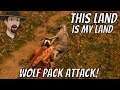 SAVAGE Wolf Pack Attack!- This Land Is MY Land Gameplay Ep. 2