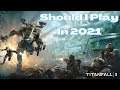 Should I Play Titanfall 2 In 2021 (Review)