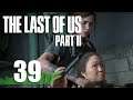 The Last of Us Part 2 | 39 | "At Any Cost"
