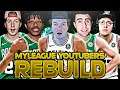 THE MYLEAGUE YOUTUBERS REBUILD! NBA 2K20
