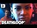 Thrown For A Loop! | Deathloop (PS5) | Part 13
