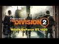 Tom Clancy’s The Division 2. FPS Test Nvidia GeForce GT 1030 (INTEL Xeon E5-2630v2)