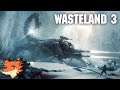 Wasteland 3 [FR] Construisez une base, trouvez des véhicules et sauvez votre région!
