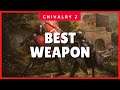 What is the Best Weapon in Chivalry 2? ✔✔✔