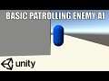 Basic Patrolling Enemy AI in Unity - Unity C# Tutorial