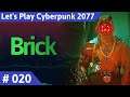 Cyberpunk 2077 deutsch Brick Let's Play Teil 20