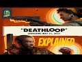 Deathloop “explanation” Trailer