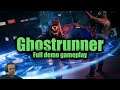 Ghostrunner gameplay full demo с русскими комментариями