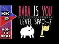 How To Beat/Solve Baba Is You: Space-2 (Lonely Flag) - Baba Is You Puzzle Solution Guide #92