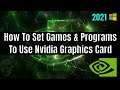 How To Make Games And Programs Use Dedicated NVIDIA Graphics Card - Windows 10 Tutorial