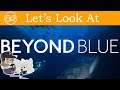 Let's Look At Beyond Blue (Review)