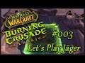 Let's Play World of Warcraft TBC Classic Folge 003 - Drecksarbeit und Gear abstauben