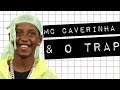 MC CAVERINHA E O TRAP - João da Mata no #meteoro.doc