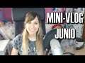 Mini-Vlog Junio 2019 || loreniitta90