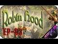 Собираем на выкуп короля - Стрим - Robin Hood: The Legend of Sherwood [EP-03]