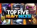 TOP 5 "HEAVY" TROPHY DECKS in Clash Royale! HIGHEST WIN RATES.