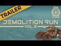 TRAILER - Demolition Run Vol.3