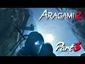 [Aragami 2] Part 3 : มันก็จะเป็นอย่างงั้นแหละ