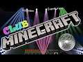 CLUB MINECRAFT!! | Minecraft with Friends #1