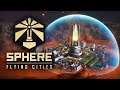 Dad on a Budget: Sphere - Flying Cities Review (Early Access)