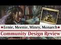 Eenie, Meenie, Miney, Monarch | Community Design Review #26 | MTG Custom Cards