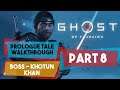 Ghost of Tsushima | PART 8 | Prologue Tale Walkthrough | Boss Fight Khotun Khan
