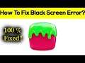 How to Fix Super Slime Black Screen Error Problem Solved in Android & Ios