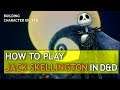 How to Play Jack Skellington in Dungeons & Dragons (Christmas Build for D&D 5e)