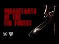 Inhabitants Of The Fir Forest *DEMO* - Playthrough (intense survival horror)