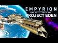 ITS FINALLY FINISHED!! | Project Eden | Empyrion Galactic Survival | Alpha 12.3 | #18