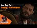 Just One Fix (Trophy / Achievement) - Tell Me Why