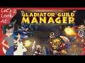 Let's Look At | Gladiator Guild Manager | Episode 2 [Early Access]