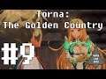 Let's Play Torna: The Golden Country (Blind) Episode 9: Mythra's Cooking