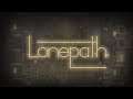LONEPATH - Debut Trailer