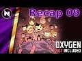 Oxygen Not Included - Day 9 Recap - COOLING LOOPS