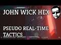 Pseudo Real Time Tactics - Checking Out John Wick Hex (Humble Choice October 2021)
