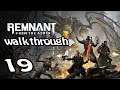 REMNANT FROM THE ASHES - WALKTHROUGH - NIGHTMARE - EP19 IXILLIS BOSS FIGHT